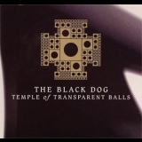 The Black Dog - Temple Of Transparent Balls '1993