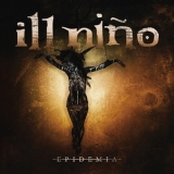 Ill Nino - Epidemia '2012