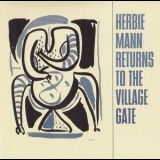Herbie Mann - Returns To The Village Gate '1961