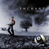 Enchant - Juggling 9 Or Dropping 10 '2000