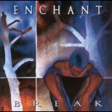 Enchant - Break '1998