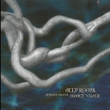Deborah Martin - Deep Roots, Hidden Water '1999