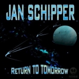 Jan Schipper - Return To Tomorrow '2006