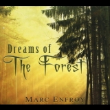 Marc Enfroy - Dreams Of The Forest '2012