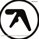 Aphex Twin - Selected Ambient Works 85-92 '1992