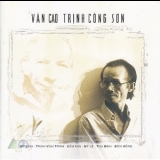  Various Artists - Van Cao - Trinh Cong Son '1997