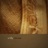 A Lily - Wake:Sleep '2006