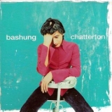 Alain Bashung - Chatterton '2006 - Album