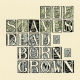 The Staves - Dead & Born & Grown '2012