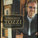 Umberto Tozzi - Yesterday, Today '2012 - Album