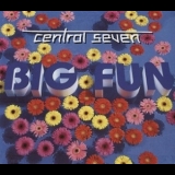 Central Seven - Big Fun '1998