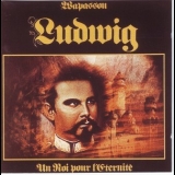 Wapassou - Ludwig - Un Roi Pour L'eternite '1978