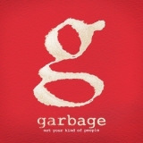 Garbage - Not Your Kind Of People (Deluxe Edition) '2012
