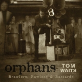 Tom Waits - Orphans: Brawlers, Bawlers & Bastards (CD3) '2006