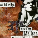 Melissa Etheridge - Yea I Am '1993