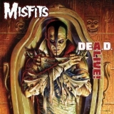 The Misfits - Dea.d. Alive! '2013 - Album