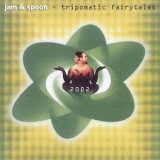 Jam & Spoon - Tripomatic Fairytales 2002 '1993