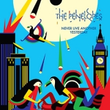 The Penelopes - Never Live Another Yesterday '2012