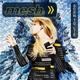 Mesh - Born To Lie [CDS] '2013