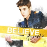 Justin Bieber - Believe Acoustic '2013