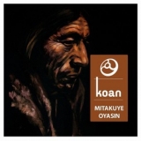 Koan - Mitakuye Oyasin [EP] '2013