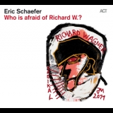 Eric Schaefer - Who Is Afraid Of Richard W '2013