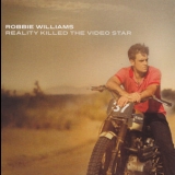 Robbie Williams - Reality Killed The Video Star '2009