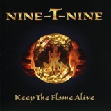 Nine-t-nine - Keep The Flame Alive '2009