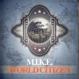 M.i.k.e. - World Citizen '2013