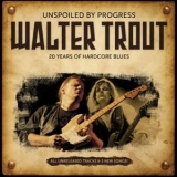 Walter Trout - Unspoiled By Progress '2009 - Album