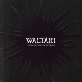 Waltari - The 2nd Decade - In The Cradle '2008
