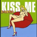 E-Rotic - Kiss Me '1999