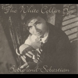 Belle and Sebastian - The White Collar Boy '2006