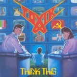 Toxik - Think This '1989