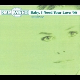 C.C. Catch - Baby, I Need Your Love '99 '1999