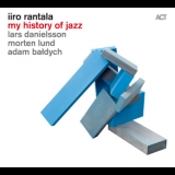 Iiro Rantala - My History Of Jazz '2012