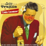 Chico Trujillo - Cumbia Chilombiana '2006