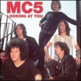 Mc5 - Looking At You '1994