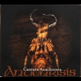 Antichrisis - Cantara Anachoreta (CD2) '2010