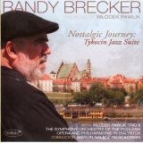 Randy Brecker - Nostalgic Journey: Tykocin Jazz Suite '2009