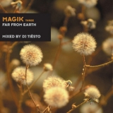 Dj Tiesto - Magik Three - Far From Earth  (Unmixed Tracks) '2011