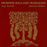 M.j. Harris & Martyn Bates - Murder Ballads (passages) '1998