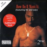 2 Pac - How Do U Want It (FR) '1996