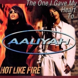 Aaliyah - The One I Gave My Heart To & Hot Like Fire '1997 - Single