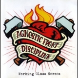 Agnostic Front & Discipline - Working Class Heroes '2002