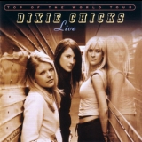 The Dixie Chicks - Top Of The World Tour - Live '2003