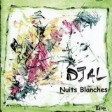 Djal - Nuits Blanches '2000