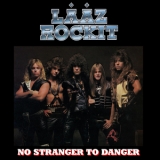 Laaz Rockit - No Stranger To Danger '1985