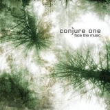 Conjure One - Face The Music '2006