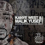 Kanye West & Malik Yusef - G.o.o.d. Morning, G.o.o.d. Night: Dusk '2009